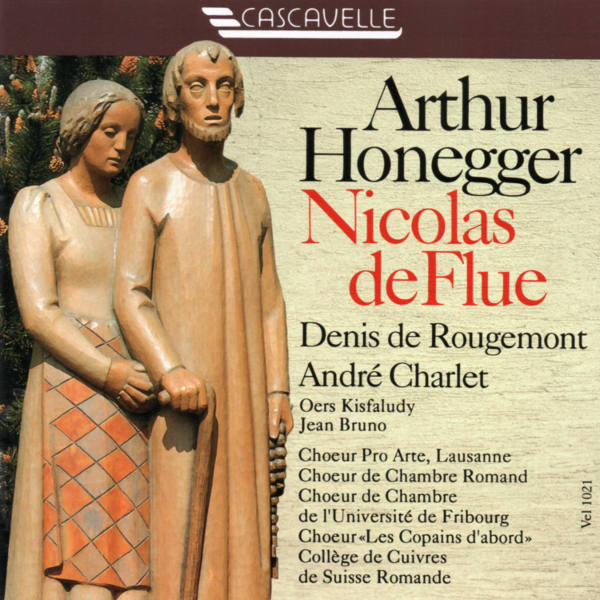 Arthur Honegger : Nicolas de Flue - Collège de Cuivres de Suisse Romande - Chœur Pro Arte de Lausanne - André Charlet