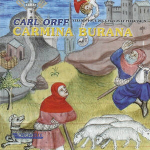 CARL ORFF : CARMINA BURANA – MAYUMI KAMEDA & JEAN-JACQUES BALET, PIANOS – ENSEMBLE À PERCUSSION DE GENÈVE – CHŒUR NOVANTIQUA DE SION – SCHOLA DES PETITS CHANTEURS DE SION – BERNARD HERITIER