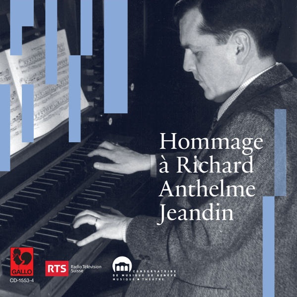 Hommage à Richard Anthelme Jeandin - BACH : Allein Gott in der Höh sei Ehr, BWV 711 - MESSIAEN : La Nativité du Seigneur - GRUNENWALD : Sonate pour orgue...