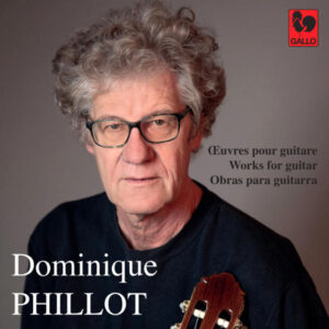 DOMINIQUE PHILLOT – ŒUVRES POUR GUITARE