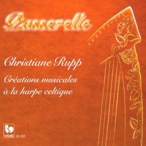PASSERELLE – CHRISTIANE RUPP, MUSIKKREATIONEN MIT DER KELTISCHEN HARFE