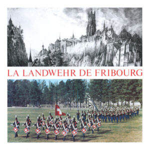LA LANDWEHR DE FRIBOURG – JEAN BALISSAT