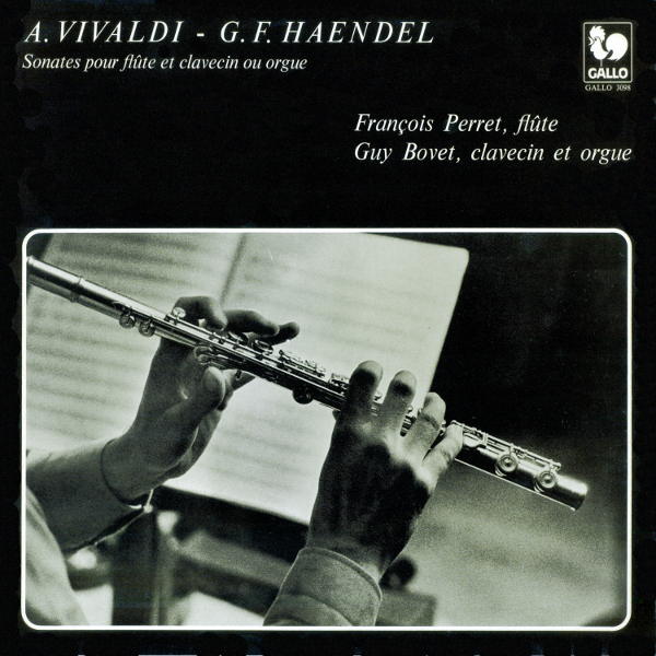 VIVALDI: Sonata No. 5 in C Major, RV 55 "Il pastor fido" - HANDEL: Sonata in B Minor, HWV 376 "Halle Sonata" - François Perret & Guy Bovet.
