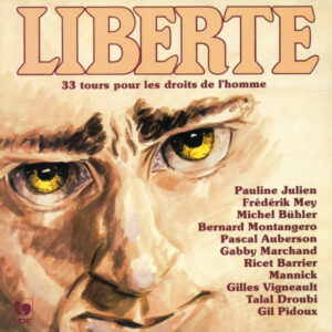 LIBERTÉ, 33 TOURS POUR LES DROITS DE L’HOMME