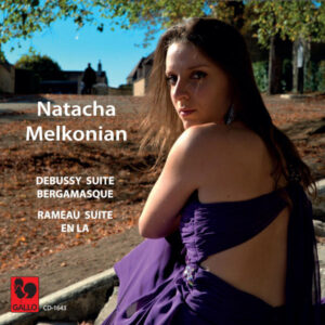DEBUSSY: SUITE BERGAMESQUE – RAMEAU: NOUVELLES SUITES DE PIÈCES DE CLAVECIN, SUITE EN LA – NATACHA MELKONIAN
