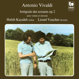 VIVALDI: 12 VIOLIN SONATAS, OP. 2 – HABIB KAYALEH – LIONEL VAUCHER
