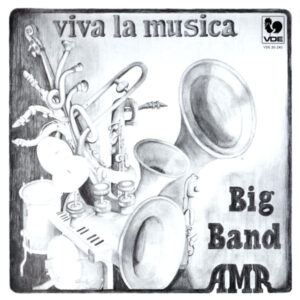 VIVA LA MUSICA – BIG BAND DE L’AMR