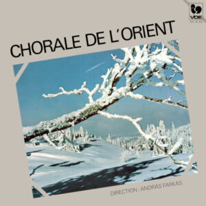 DORET: CHANSON À BOIRE – PRIÈRE DU RÜTLI – KODALY: CHANT DE KARAD – CHORALE DE L’ORIENT – ANDRÀS FARKAS