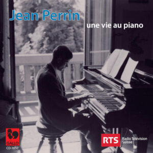 Jean-Perrin, Composer and Performer – A Life at the Piano