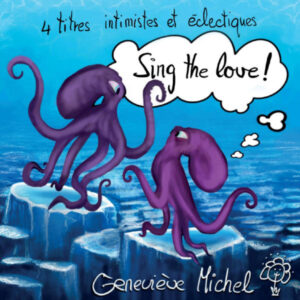 Geneviève Michel: Sing the Love
