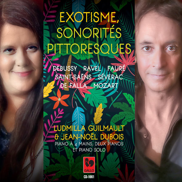 Exotisme, sonorités pittoresques - Ludmilla Guilmault & Jean-Noël Dubois, piano à quatre mains, deux pianos et piano solo.
