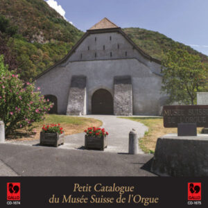 Petit Catalogue du Musée Suisse de L’Orgue (2 CD Box)
