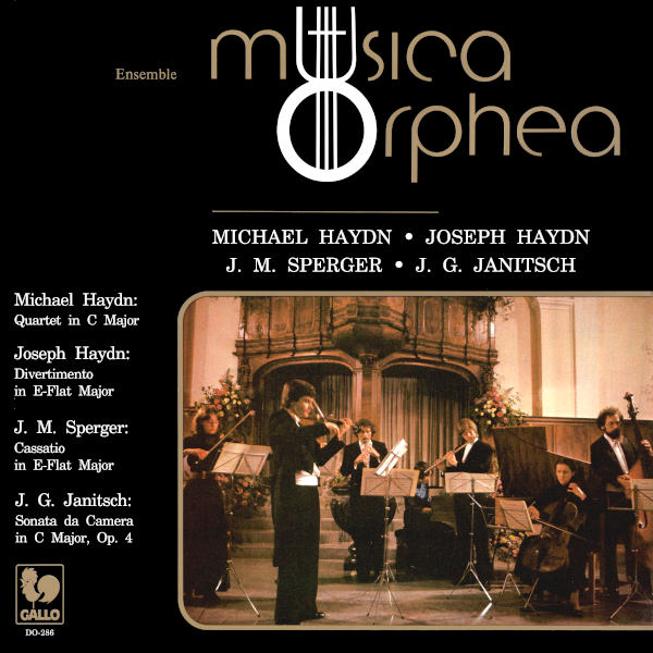 Michael Haydn: Quartet in C Major - Joseph Haydn: Divertimento - Sperger: Cassation - Janitsch: Sonata da Camera - Ensemble Musica Orphea.