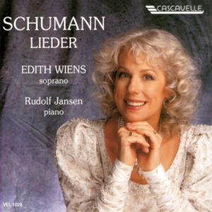 Robert Schumann: Lieder – Edith Wiens, soprano – Rudolf Jansen, piano