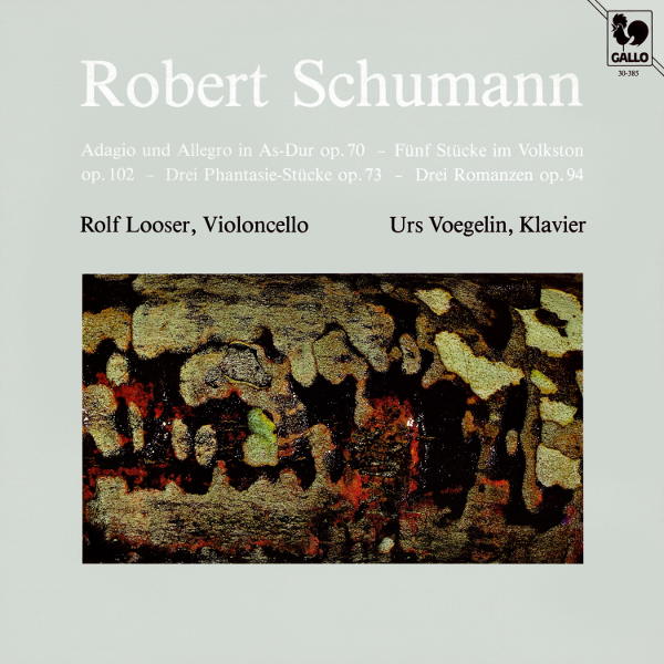 Schumann: Adagio and Allegro, Op. 70 - 5 Stücke im Volkston, Op. 102 - Fantasiestücke, Op. 73 - 3 Romanzen, Op. 94 - Rolf Looser, Urs Vœgelin