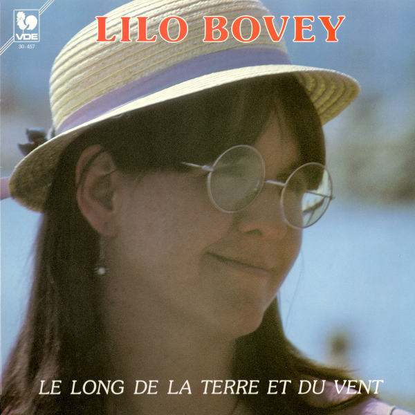 Lilo Bovey: Le long de la terre et du vent - Les mots qu'il faudrait - Les sinistrés de l'âme - Femme sans homme - Anna B. - Sire Compte - Lilo Bovey.