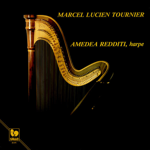 Marcel Lucien Tournier: Thème et variations - Étude de concert - Vers la source dans le bois - Œuvres pour harpe - Ameda Redditi