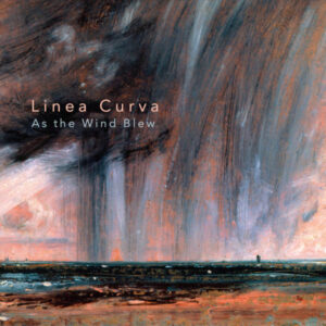 As the Wind Blew – Ensemble Linea Curva