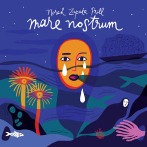 Norah Zapata Prill: Mare Nostrum – Irma Weissenberg Perenyi