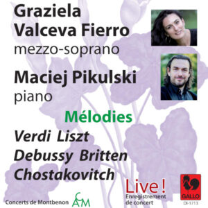 Mélodies: Verdi – Liszt – Debussy – Britten – Shostakovich – Graziela Valceva Fierro – Maciej Pikulsky (Live)