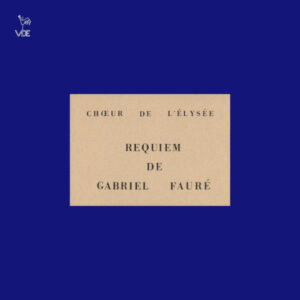 Fauré: Requiem, Op. 48 – Elysée Choir, René Falquet (Live)