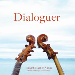 Dialoguer: Works for Cello, Viola da gamba & Harpsichord – Ensemble Art of Nature