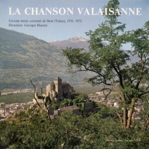 Georges Haenni – Gustave Doret: Choral Works – La Chanson Valaisanne – Georges Haenni