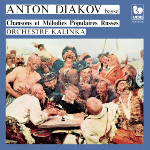 Chansons et Mélodies Populaires Russes – Anton Diakov – Orchestre Kalinka