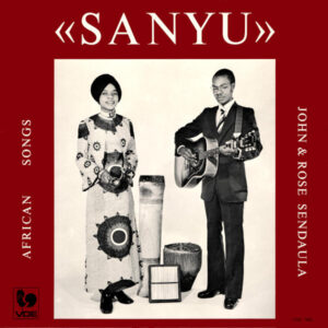 SANYU – African Songs – John Sendaula, Rose Sendaula