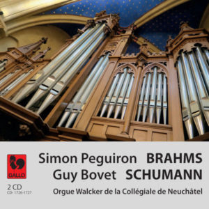 Brahms – Schumann: Simon Peguiron & Guy Bovet à l’Orgue Walcker de la Collégiale de Neuchâtel (2 CD)