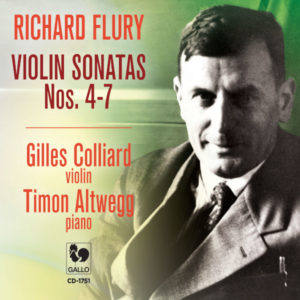 Richard Flury: Violin Sonatas Nos. 4-7 – Gilles Colliard, Violin – Timon Altwegg, Piano