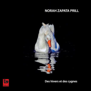 Norah Zapata Prill: Des hivers et des cygnes (Version française téléchargeable)